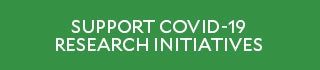 Support COVID-19 Research Initiatives
